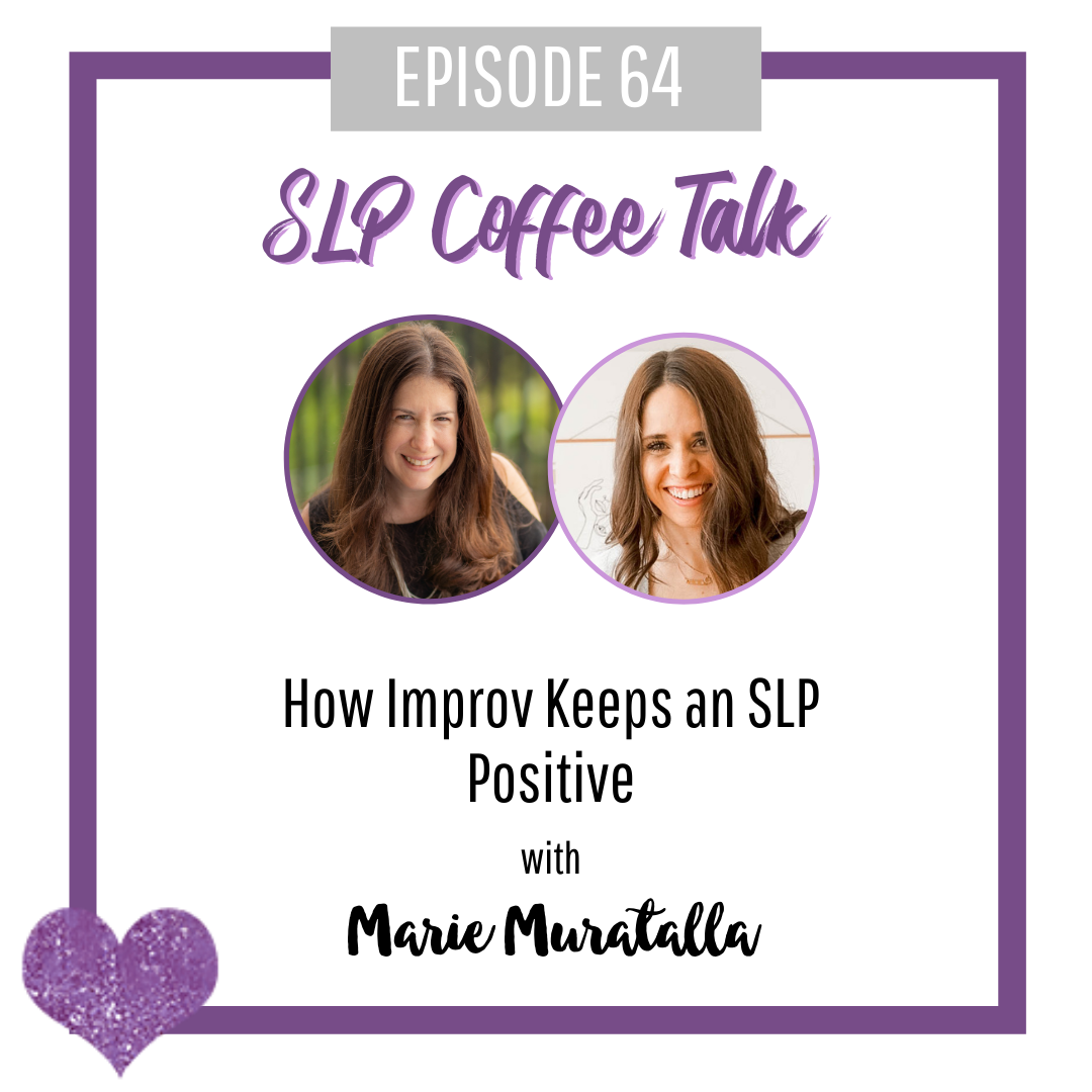 How Improv Keeps an SLP Positive