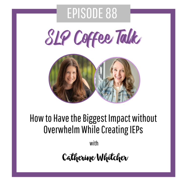 How to Have the Biggest Impact without Overwhelm While Creating IEPs with Catherine Whitcher