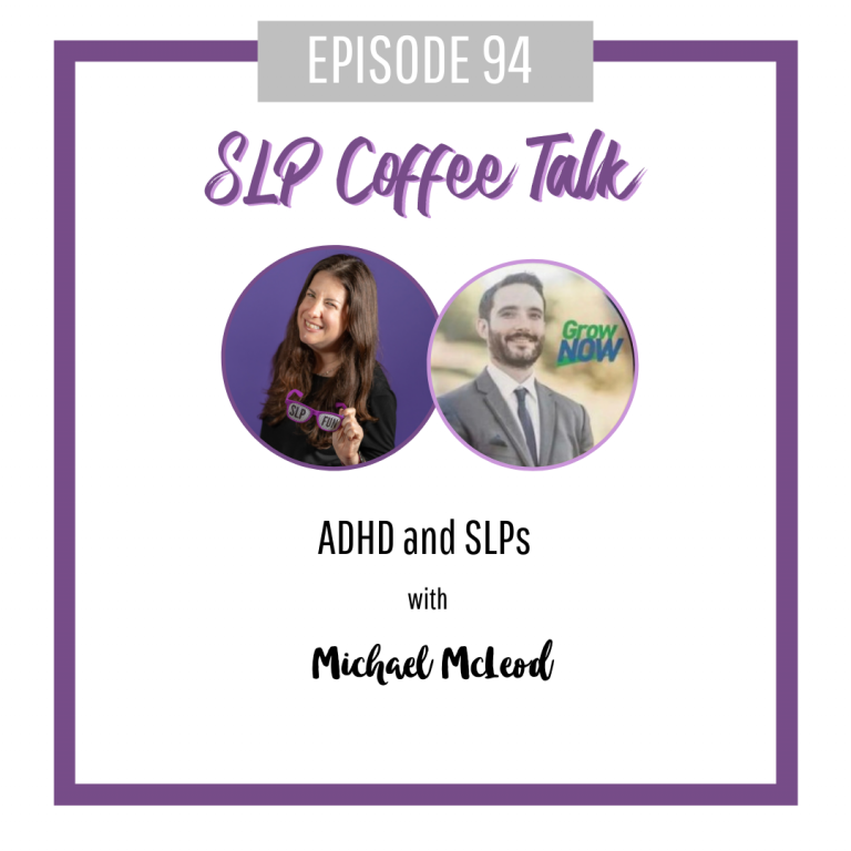 ADHD and SLPs with Michael McLeod