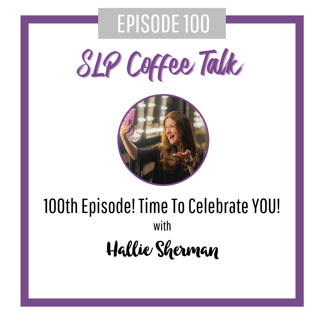 100th Episode! Time To Celebrate YOU!