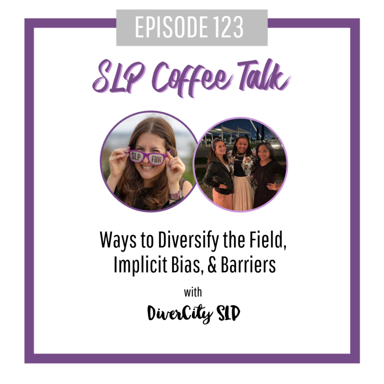 Ways to Diversify the Field, Implicit Bias, & Barriers with DiverCity SLP