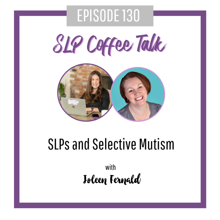 SLPs and Selective Mutism with Joleen Fernald