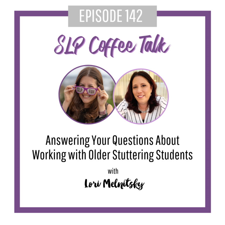 Answering Your Questions About Working with Older Stuttering Students with Lori Melnitsky