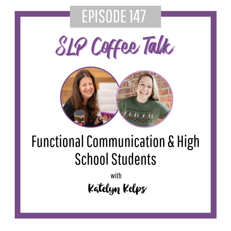 Functional Communication & High School Students with Katelyn Kelps