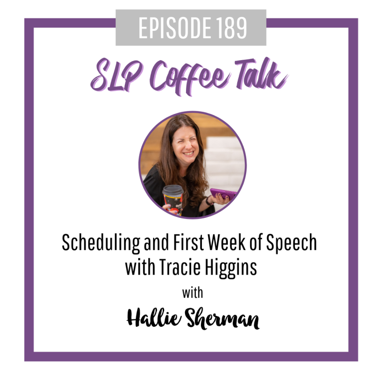 Scheduling and First Week of Speech with Tracie Higgins
