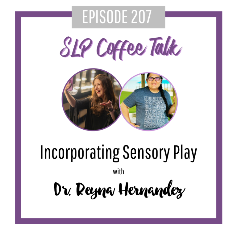 207: Incorporating Sensory Play with Dr. Reyna Hernandez