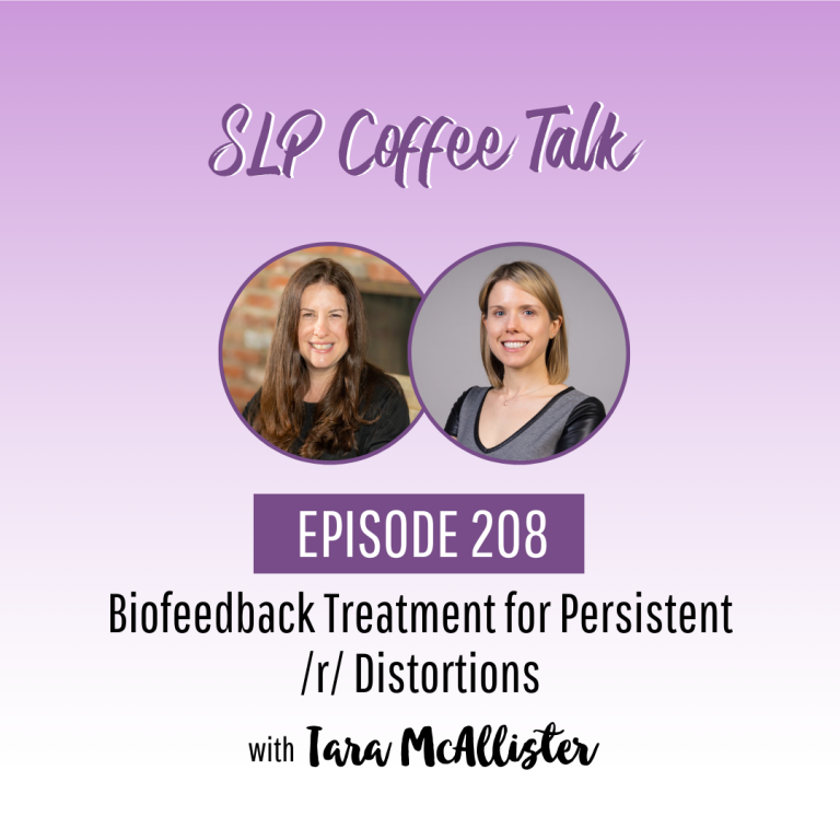 Biofeedback Treatment for Persistent /r/ Distortions with Tara McAllister