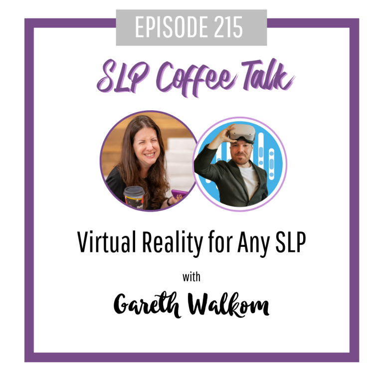 Virtual Reality for Any SLP with Gareth Walkom