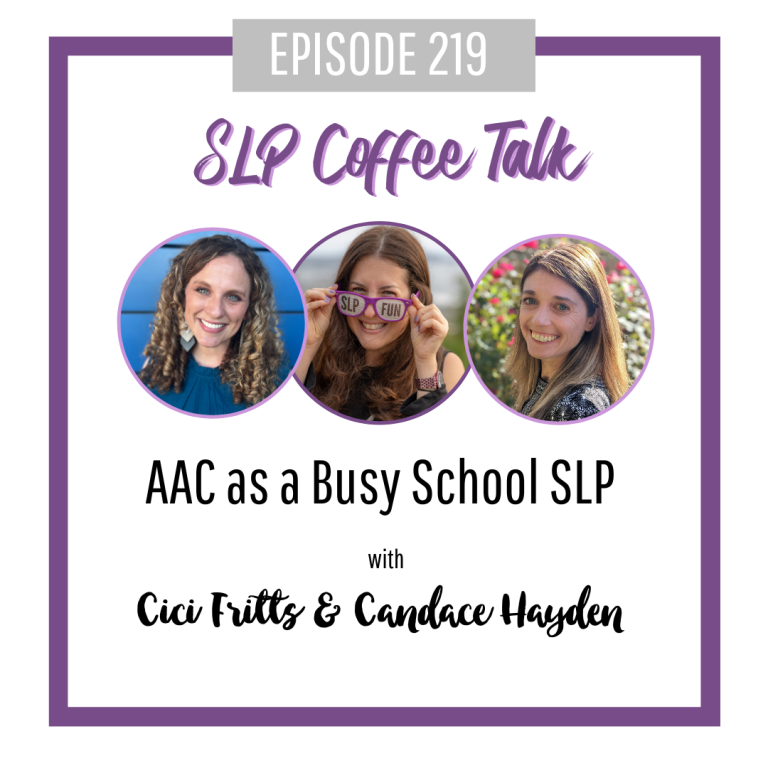 AAC as a Busy School SLP with Cici Fritts and Candace Hayden