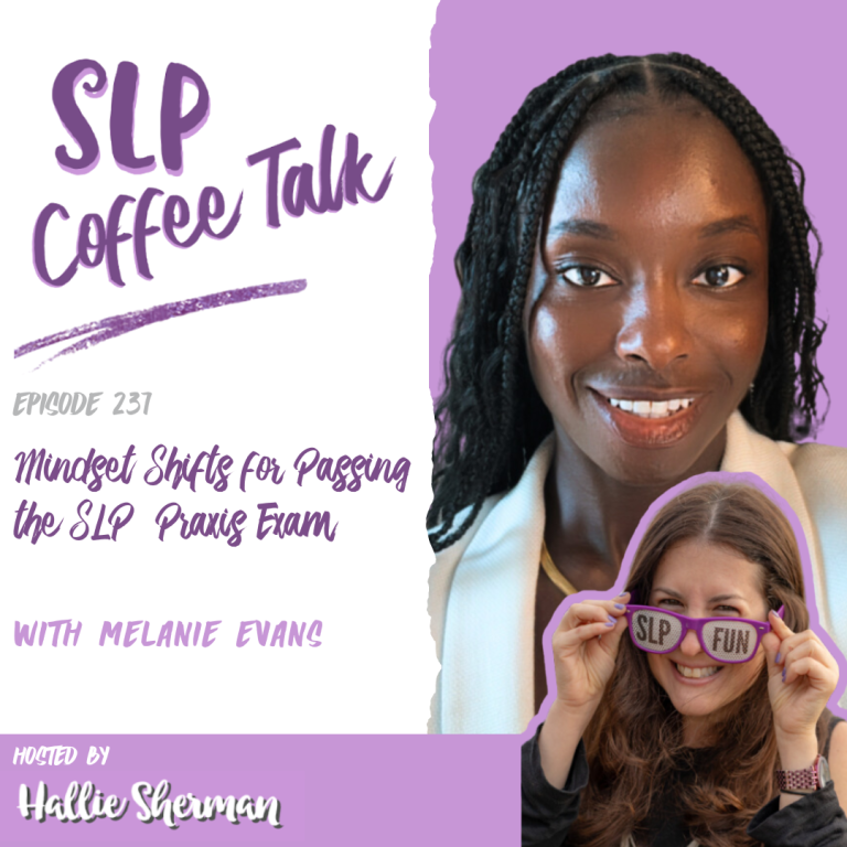 237: Mindset Shifts for Passing the SLP Praxis Exam