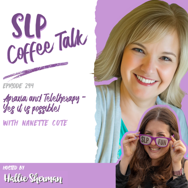 294: Apraxia and Teletherapy – Yes it is possible!