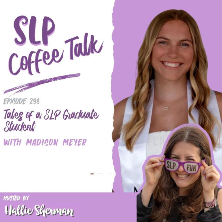 298: Tales of a SLP Graduate Student
