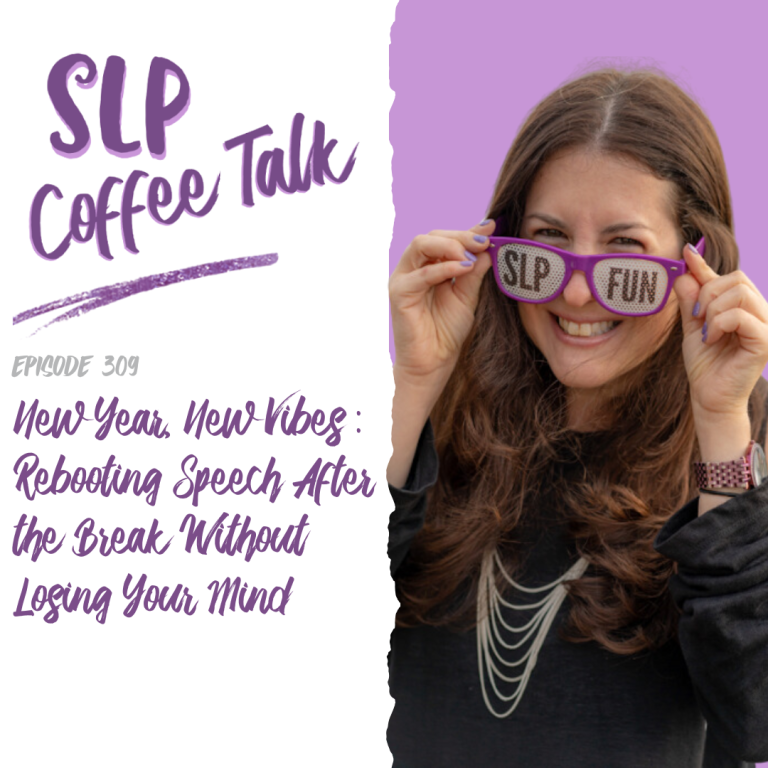 309: New Year, New Vibes: Rebooting Speech After the Break Without Losing Your Mind