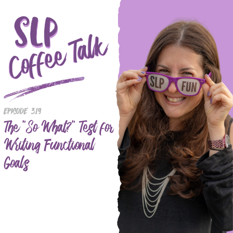 319: The “So What?” Test for Writing Functional Goals