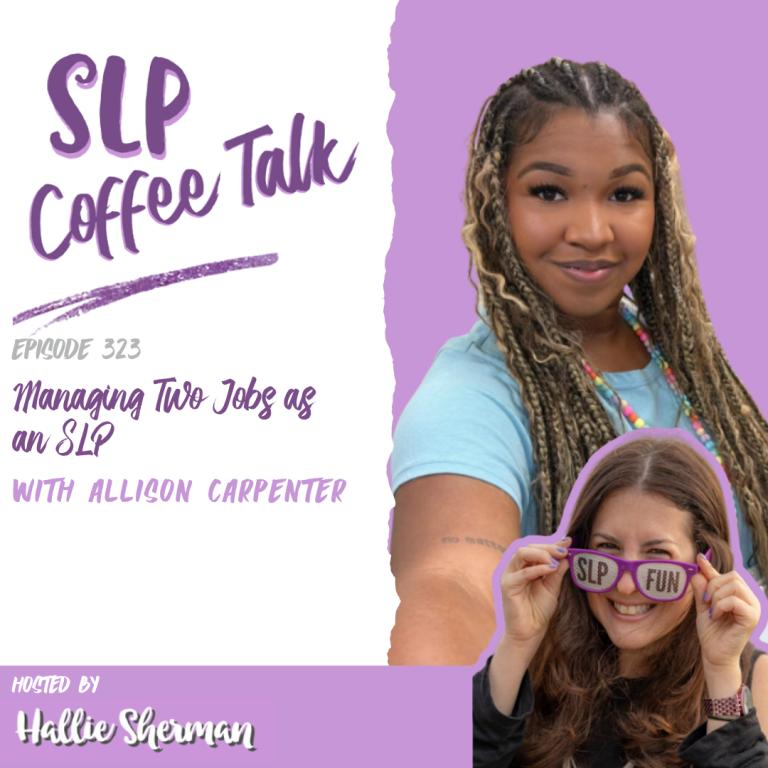 323: Managing two jobs as an SLP