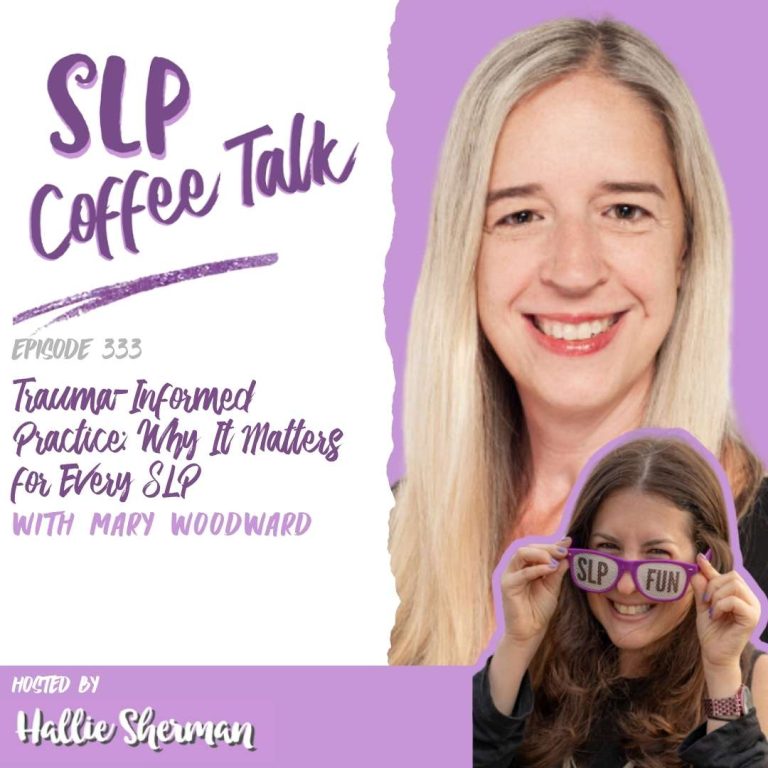 333: Trauma-Informed Practice: Why It Matters for Every SLP